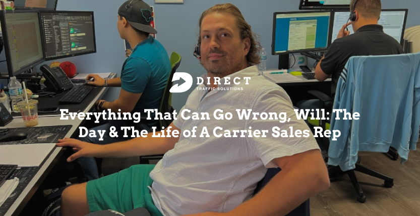 Everything That Can Go Wrong, Will: The Day & The Life of A Carrier Sales Rep
