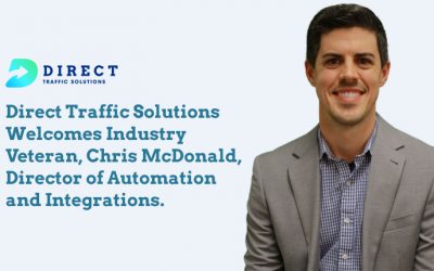 Direct Traffic Solutions Welcomes Industry Veteran, Chris McDonald, Director of Automation and Integrations.